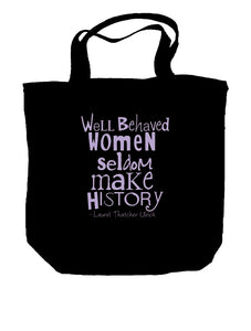 Well Behaved Women Tote Bag